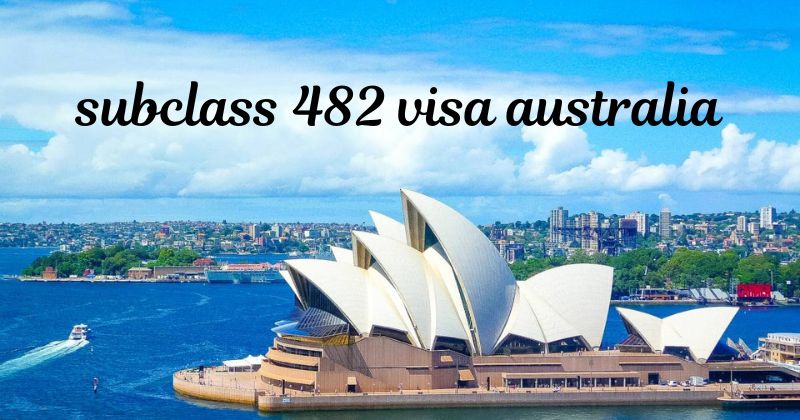 subclass 482 visa australia