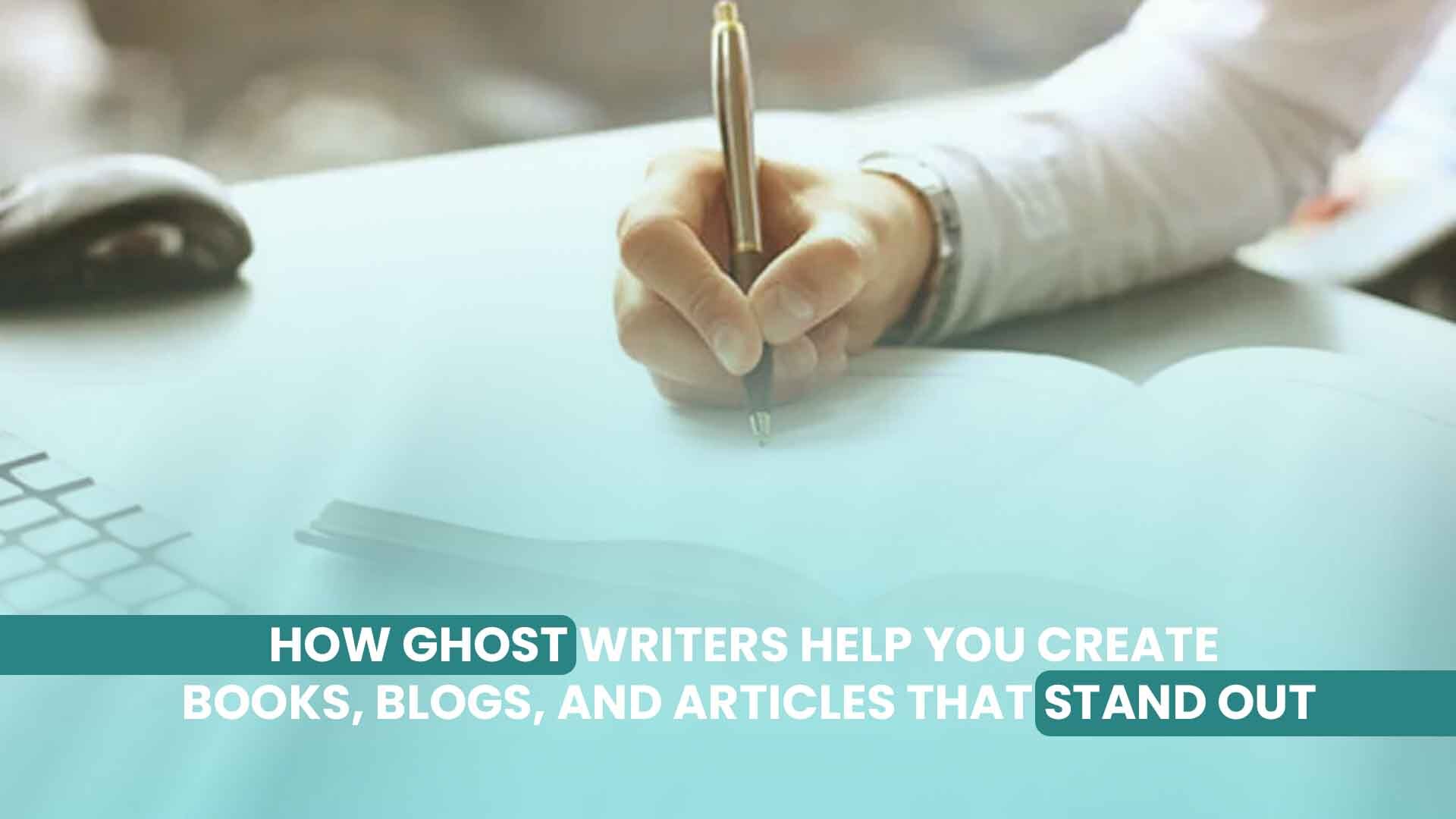 How Ghost Writers