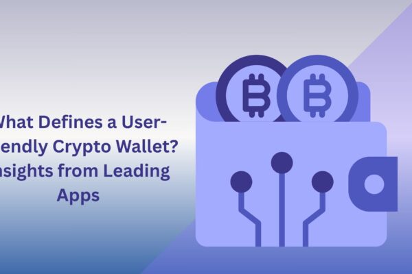 What Defines a User-Friendly Crypto Wallet