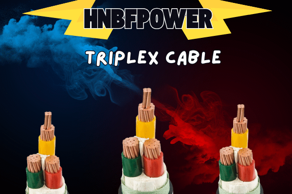 Triplex Cable Solutions for Reliable Power Distribution – Why HNBFPOWER Stands Out triplex cable
