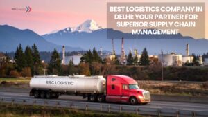 Best Logistics Company in Delhi