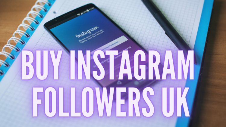 How to Buy Instagram Followers UK in 2025?
